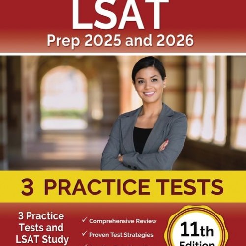 LSAT Prep 2025 and 2026: 3 Practice Tests and LSAT Study Guide Book [11th Edition]