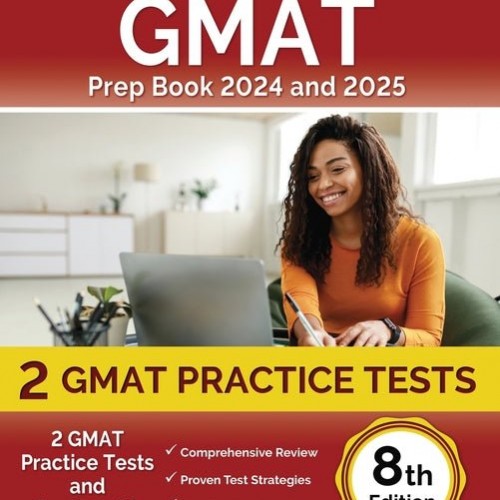 GMAT Prep Book 2024 and 2025: 2 GMAT Practice Tests and Study Guide [8th Edition]