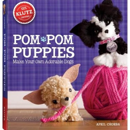 Pom Pom Puppies: Make Your Own Adorable Dogs [With Felt, Yarn, Bead Eyes, Styling Comb, Mini POM-Poms and Glue]